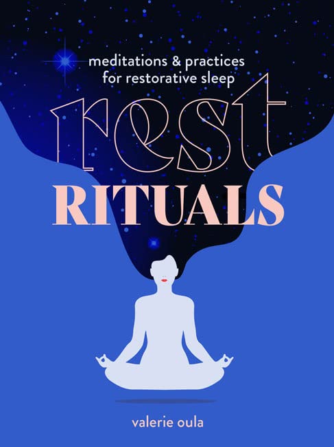 Rest Rituals: Meditations and Practices for Restorative Sleep (Healing Meditations)