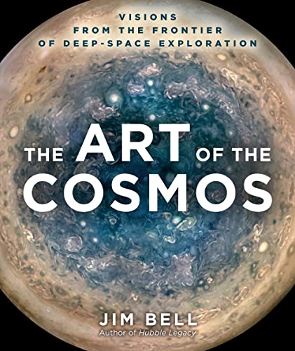 The Art of the Cosmos: Visions From the Frontier of Deep Space Exploration