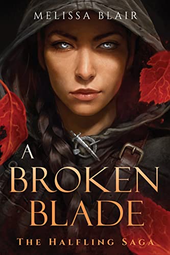 A Broken Blade (The Halfling Saga, Bk. 1)