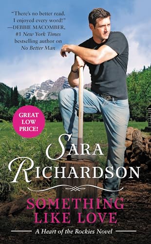 Something Like Love (Heart of the Rockies, Bk. 2)