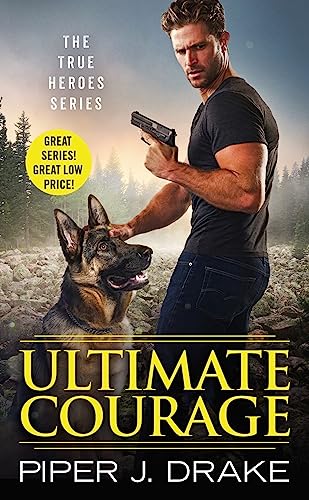 Ultimate Courage (True Heroes, Bk. 2)
