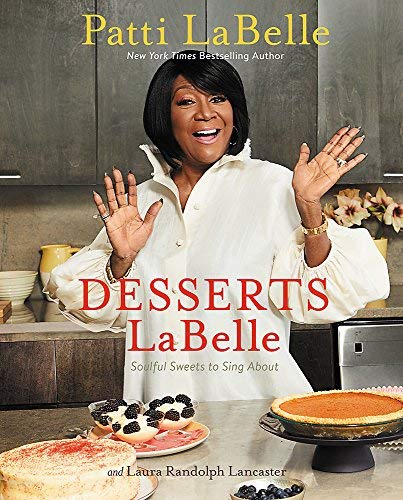 Desserts LaBelle: Soulful Sweets to Sing About