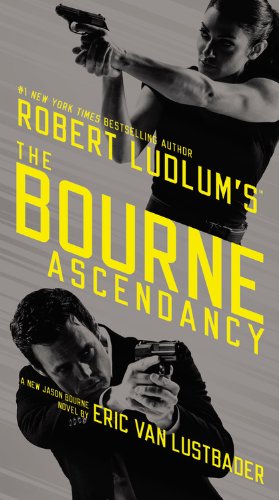 Robert Ludlum's the Bourne Ascendancy (Jason Bourne Series, Bk. 12)