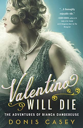Valentino Will Die (Bianca Dangereuse Hollywood Mysteries, Bk. 2)