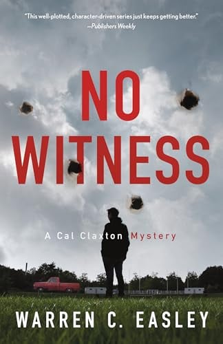 No Witness (A Cal Claxton Mystery, Bk. 8)