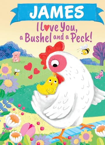 James I Love You, a Bushel and a Peck!