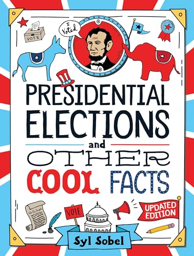 Presidential Elections and Other Cool Facts (5th Edition)