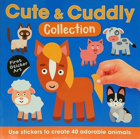 Cute & Cuddly Collection: Use Stickers to Create 40 Adorable Animals (First Sticker Art)