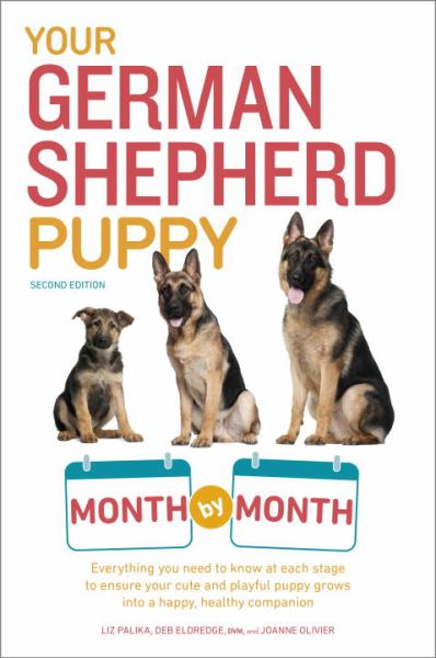 Your German Shepherd Puppy: Month by Month (2nd Edition)