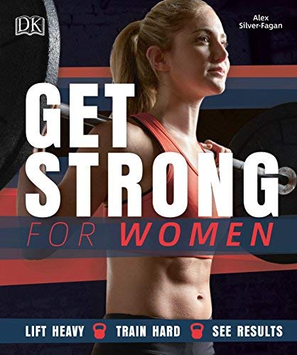 Get Strong for Women: Lift Heavy, Train Hard, See Results
