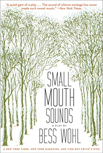 Small Mouth Sounds: A Play