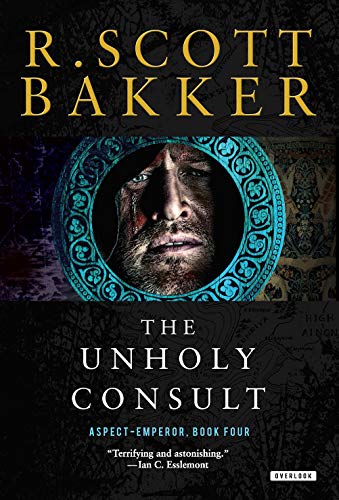 The Unholy Consult (Aspect-Emperor, Bk. 4)