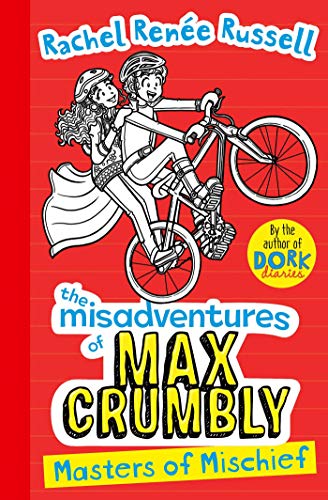 Masters of Mischief (The Misadventures of Max Crumbly, Bk. 3)