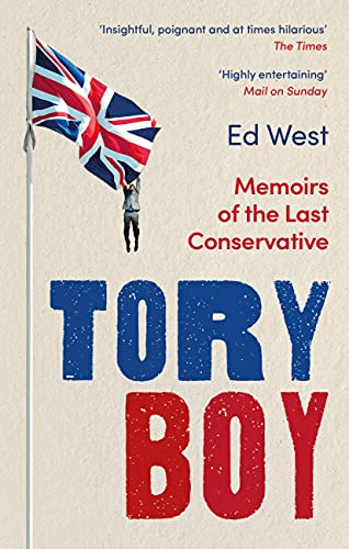 Tory Boy: Memoirs of the Last Conservative