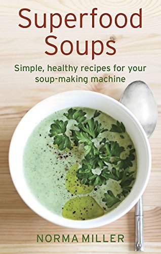 Superfood Soups (How to)