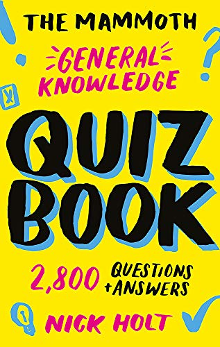 The Mammoth General Knowledge Quiz Book: 2,800 Questions and Answers