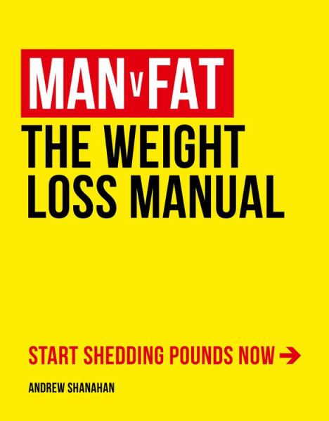 Man v Fat: The Weight-Loss Manual