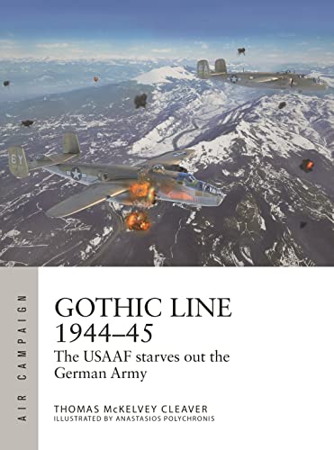 Gothic Line 1944 - 45: The USAAF Starves Out the German Army (Air Campaign)