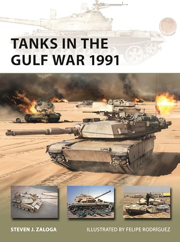 Tanks in the Gulf War 1991 (New Vanguard, No. 337)