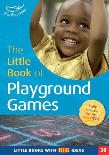 The Little Book of Playground Games (Little Books with Big Ideas #30)