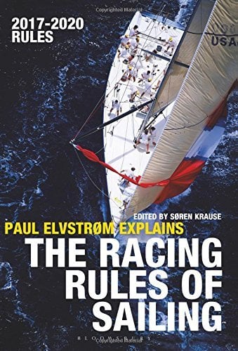 Paul Elvstrom Explains the Racing Rules of Sailing: 2017-2020 Rules