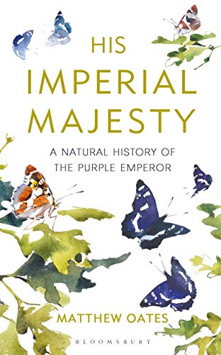 His Imperial Majesty: A Natural History of the Purple Emperor