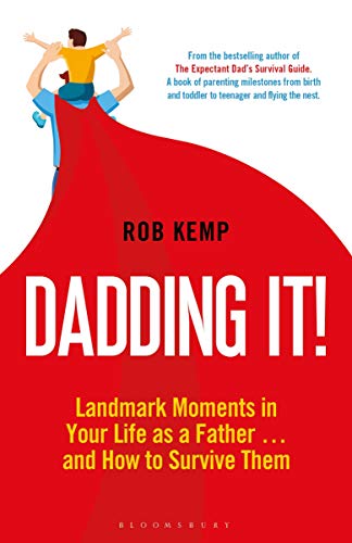 Dadding It!: Landmark Moments in Your Life as a Father...and How to Survive Them