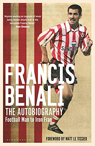Francis Benali: The Autobiography: Football Man to Iron Fran
