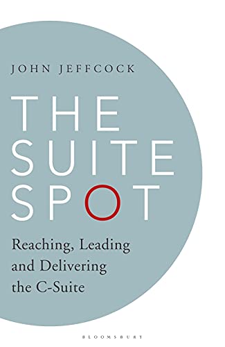 The Suite Spot: Reaching, Leading and Delivering the C-Suite