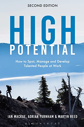 High Potential: How to Spot, Manage and Develop Talented People at Work (2nd Edition)