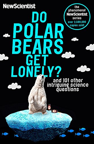 Do Polar Bears Get Lonely?  And 101 Other Intriguing Science Questions