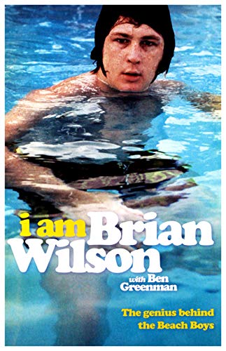 I Am Brian Wilson: The Genius Behind The Beach Boys