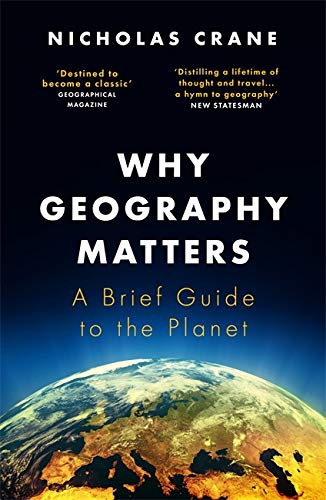 Why Geography Matters: A Brief Guide to the Planet