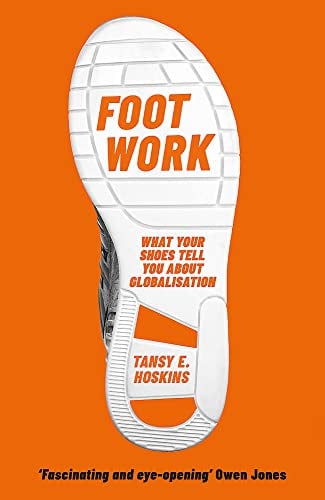 Foot Work: What Your Shoes Tell You About Globalisation