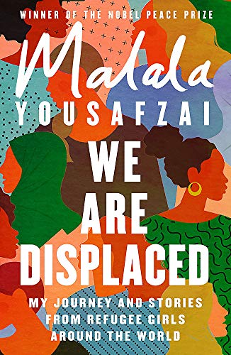 We Are Displaced: My Journey and Stories From Refugee Girls Around the World