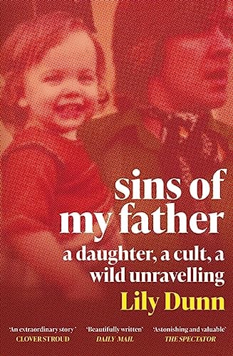 Sins of My Father: A  Daughter, a Cult, a Wild Unravelling