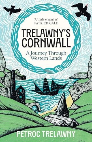 Trelawny’s Cornwall: A Journey Through Western Lands