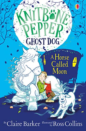 A Horse Called Moon (Knitbone Pepper Ghost Dog)