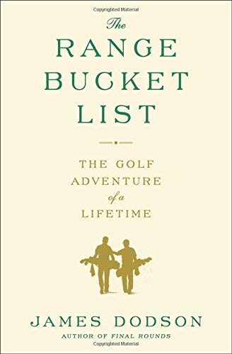 The Range Bucket List: The Golf Adventure of a Lifetime