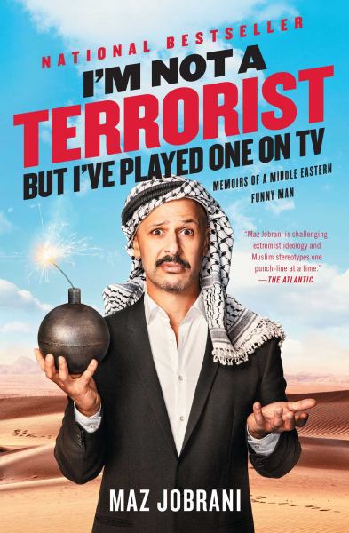 I'm Not a Terrorist, But I've Played One On TV: Memoirs of a Middle Eastern Funny Man