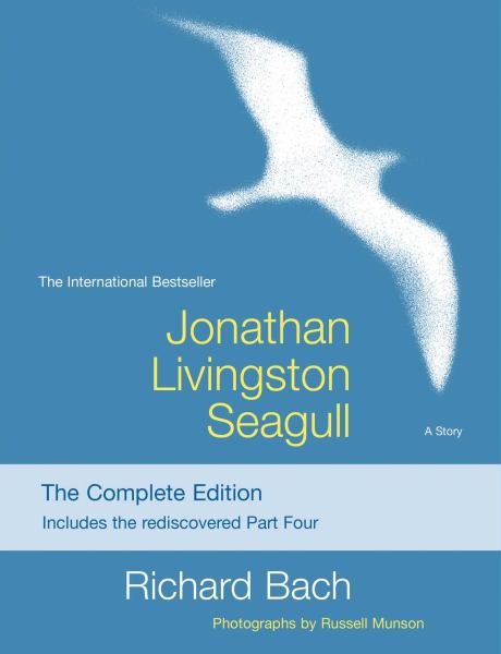 Jonathan Livingston Seagull - The Complete Edition, Includes the rediscovered Part Four