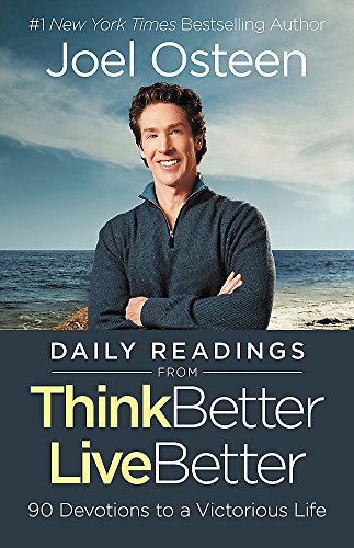 Daily Readings From Think Better, Live Better: 90 Devotions to a Victorious Life