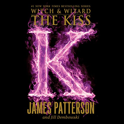 The Kiss (Witch & Wizard, Bk. 4)