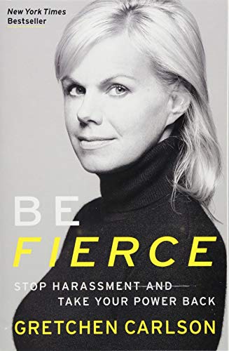 Be Fierce: Stop Harassment and Take Your Power Back
