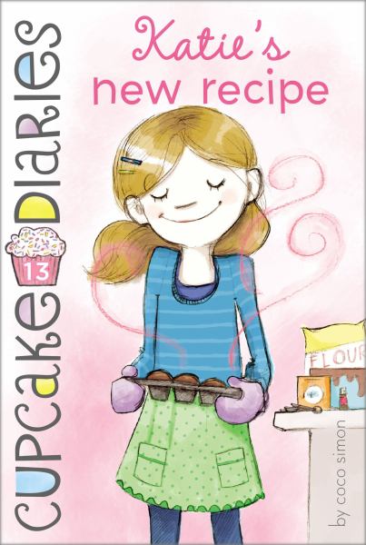 Katie's New Recipe (Cupcake Diaries, Bk. 13)