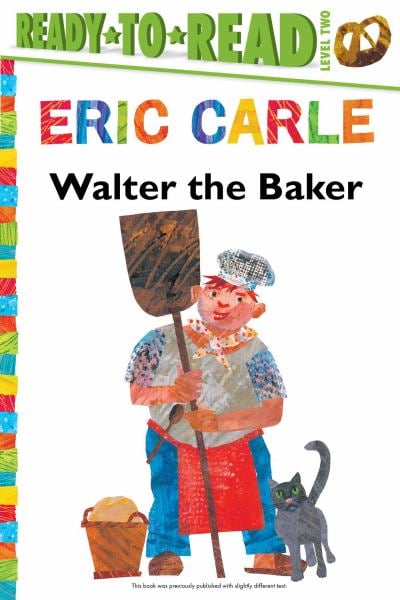 Walter the Baker (The World of Eric Carle, Ready-to-Read Level 2)