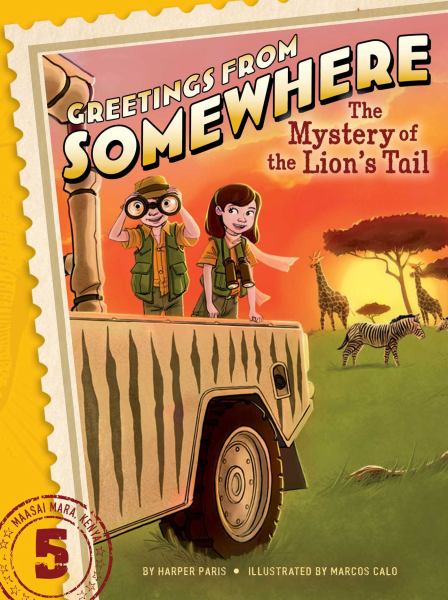 The Mystery of the Lion's Tail (Greetings from Somewhere, Bk# 5)