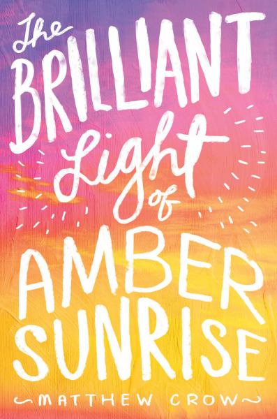 The Brilliant Light of Amber Sunrise (Softcover)