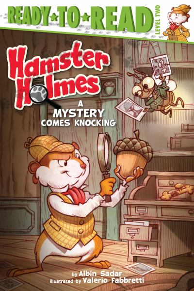Hamster Holmes, A Mystery Comes Knocking (Ready-to-Read, Level 2)