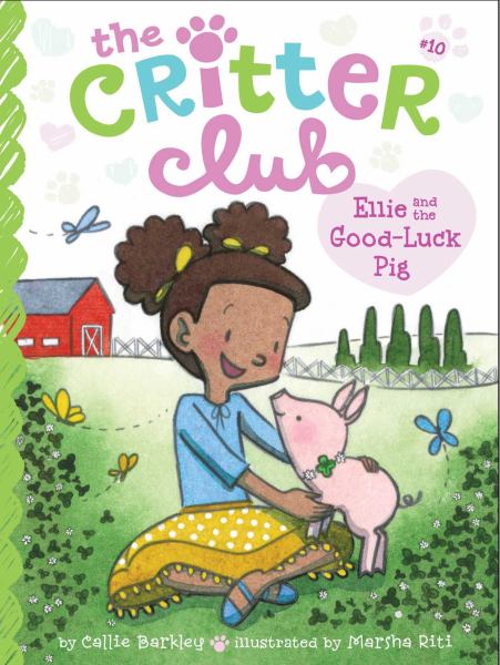 Ellie and the Good-Luck Pig (The Critter Club, Bk. 10)